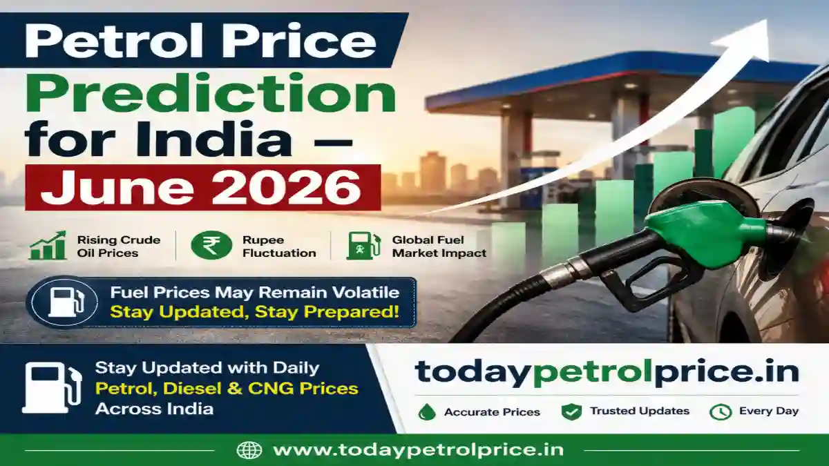 Petrol Price Prediction India June 2026: Will Rates Fall?